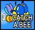 Catch A Bee