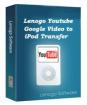 Download Lenogo Youtube/Google Video to iPod Tran